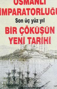 Osmanlı İmparatorluğu - Son 300 Yıl: Bir Çöküşün Yeni Tarihi -        1995