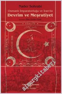 Osmanli İmparatorluğu ve İran'da Devrim ve Meşrutiyet  -        2025
