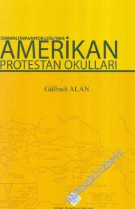 Osmanlı İmparatorluğu'nda Amerikan Protestan Okulları -