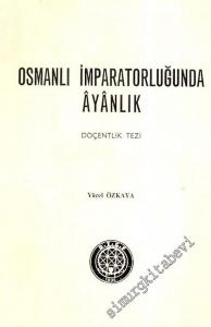 Osmanlı İmparatorluğunda Ayanlık  -        1977