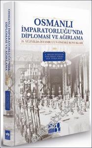 Osmanlı İmparatorluğu'nda Diplomasi ve Ağırlama: 19 Yüzyılda İstanbul'un Önemli Konukları -        2024