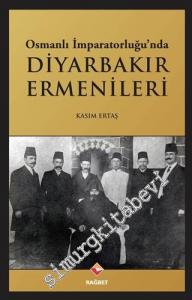 Osmanlı İmparatorluğu'nda Diyarbakır Ermenileri -        2015