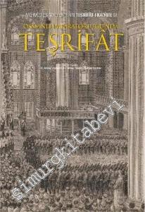 Osmanlı İmparatorluğu'nda Teşrifat: Mehmed Es'ad Efendi'nin Teşrifat-ı Kadimesi -        2013