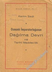 Osmanlı İmparatorluğu'nun Dağılma Devri ve Tarihi Maddecilik -        1962