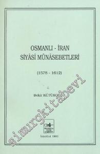 Osmanlı İran Siyasi Münasebetleri 1578 - 1612 -        1993