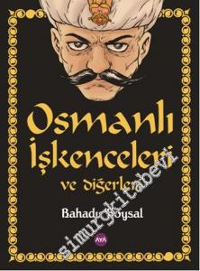Osmanlı İşkenceleri ve Diğerleri -