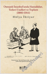 Osmanlı İstanbul'unda Hastalıklar, Tedavi Usulleri ve Toplum (1860-1914) -        2026