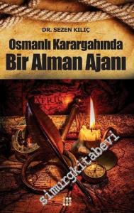 Osmanlı Karargâhında Bir Alman Ajanı -        2015