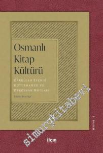 Osmanlı Kitap Kültürü : Carullah Efendi Kütüphanesi ve Derkenar Notları -