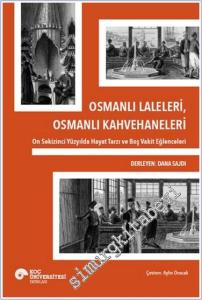 Osmanlı Laleleri Osmanlı Kahvehaneleri: On Sekizinci Yüzyılda Hayat Tarzı ve Boş Vakit Eğlenceleri -        2024