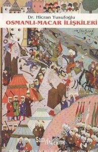 Osmanlı - Macar İlişkileri (Başlangıçtan Ankara Savaşı'na Kadar) -        1995