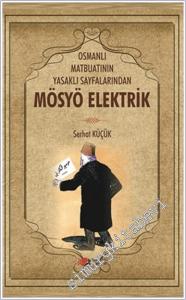 Osmanlı Matbuatının Yasaklı Sayfalarından Mösyö Elektrik -        2001