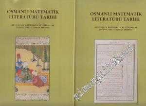 Osmanlı Matematik Literatürü Tarihi = History of Mathematical Literature During the Ottoman Period (2 Cilt/Volumes) CİLTLİ -        1999