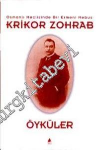 Osmanlı Meclisinde Bir Ermeni Mebus - Öyküler -