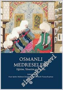 Osmanlı Medreseleri : Eğitim Yönetim ve Finans -        2019