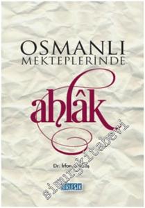 Osmanlı Mekteplerinde Ahlâk -
