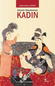 Osmanlı Minyatüründe Kadın -