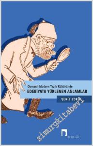 Osmanlı Modern Yazılı Kültüründe Edebiyata Yüklenen Anlamlar -        2025