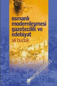 Osmanlı Modernleşmesi : Gazetecilik ve Edebiyat  -        2019