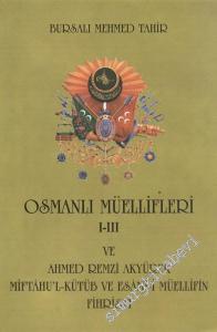 Osmanlı Müellifleri 1 - 3 / Ahmed Remzi Akyürek Miftahu'l Kütüb ve Esami-i Müellifin Fihristi TIPKIBASIM -