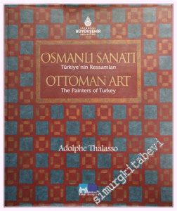 Osmanlı Sanatı: Türkiye'nin Ressamları = Ottoman Arts: Ottoman Peinters of Turkey -         2008
