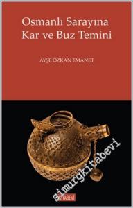 Osmanlı Sarayına Kar ve Buz Temini -        2025
