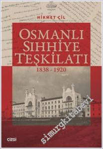 Osmanlı Sıhhiye Teşkilatı 1838-1920 -        2025