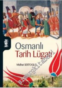 Osmanlı Tarih Lügatı -