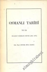 Osmanlı Tarihi 7. Cilt: Islahat Fermanı Devri (1861 - 1876) -