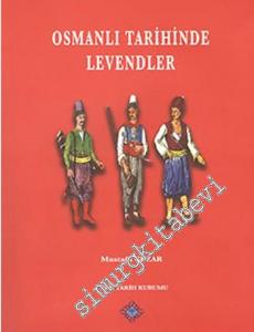 Osmanlı Tarihinde Levendler -