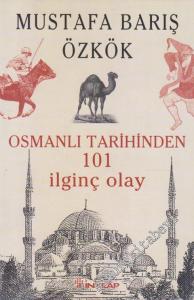 Osmanlı Tarihinden 101 İlginç Olay -
