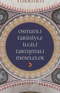 Osmanlı Tarihiyle İlgili Tartışmalı Meseleler -