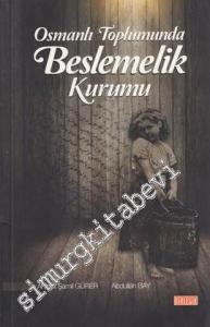Osmanlı Toplumunda Beslemelik Kurumu -