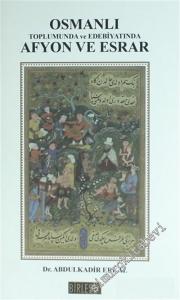 Osmanlı Toplumunda ve Edebiyatında Afyon ve Esrar -        2016