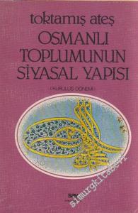 Osmanlı Toplumunun Siyasal Yapısı ( Kuruluş Dönemi ) -        1982