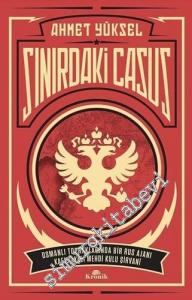 Osmanlı Topraklarında Bir Rus Ajanı Kafkasyalı Mehdi Kulu Şirvani -