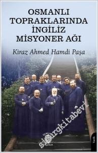 Osmanlı Topraklarında İngiliz Misyoner Ağı -        2025