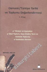 Osmanlı Türkiye Tarihi ve Toplumu Değerlendirmesi 1. Kitap:  -