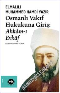 Osmanlı Vakıf Hukukuna Giriş : Ahkam-ı Evkaf -        2021