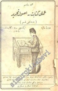 OSMANLICA: Ameli Kitabet - i Usul - i Tahrir: Dördüncü Kısım -