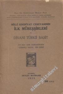 OSMANLICA: Milli Edebiyat Cereyanının İlk Mübeşşirleri ve Divan-i Türki-i Basit - 16. Asır Şairlerinden Edirneli Nazmi'nin Eseri -        1928