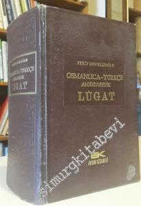Osmanlıca Türkçe Ansiklopedik Lügat - Eski ve Yeni Harflerle -        1982
