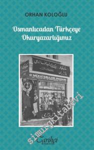 Osmanlıcadan Türkçeye Okuryazarlığımız -