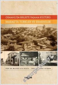 Osmanlı'da Birlikte Yaşama Kültürü: Maraş'ta Türkler ve Ermeniler -        2025