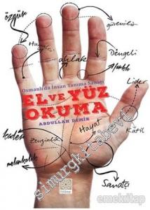 Osmanlıda İnsan Tanıma Sanatı - El ve Yüz Okuma -