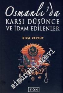 Osmanlı'da Karşı Düşünce ve İdam Edilenler -