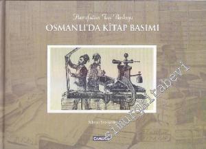 Osmanlı'da  Kitap Basımı: Hurufattan Taş Baskıya -
