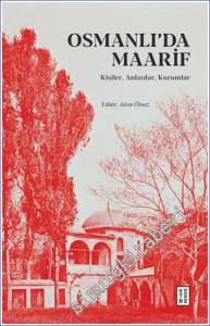 Osmanlı'da Maarif - Kişiler Anlatılar Kurumlar -        2024