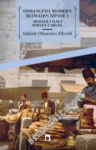 Osmanlı'da Modern İktisadın İzinde 1: Mebâdi-i İlm-i Servet-i Milel -