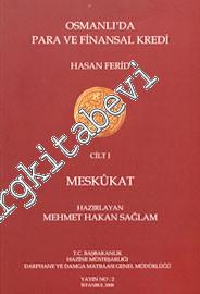 Osmanlı'da Para ve Finansal Kredi - Cilt 1: Meskukat -